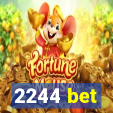 2244 bet